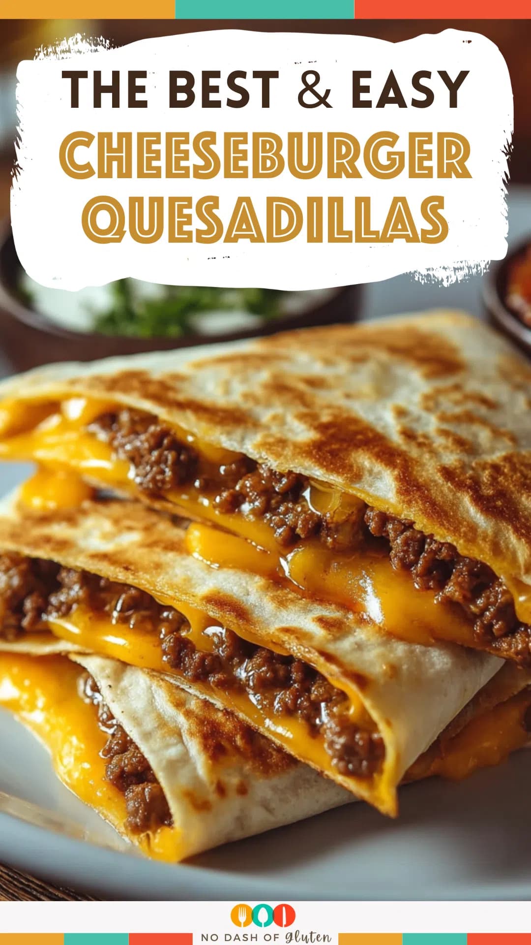 Cheeseburger Quesadillas with Tangy Burger Sauce
